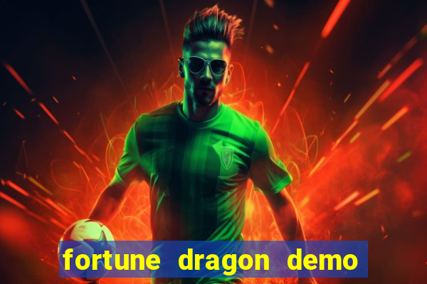 fortune dragon demo ganho certo